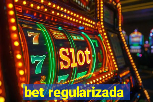 bet regularizada